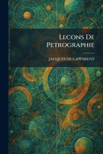 Lecons De Petrographie