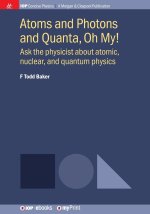 Atoms and Photons and Quanta, Oh My!