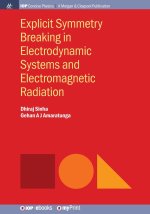 Explicit Symmetry Breaking in Electrodynamic Systems and Electromagnetic Radiation