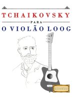 Tchaikovsky para o Violão Loog