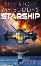 She Stole My Buddy's Starship
