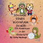 ICH HABE EINEN BÜCHWURM IN MIR! Ein Abenteuer in der Kinderlyrik GERMAN EDITION