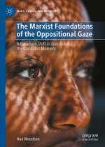 The Marxist Foundations of the Oppositional Gaze