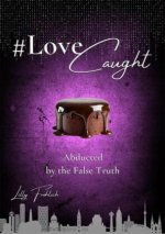 #LoveCaught - A Romantic Action Thriller Comedy - Where Love Becomes the Target Between Chocolate and Security Measures