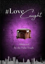 #LoveCaught - A Romantic Action Thriller Comedy - Where Love Becomes the Target Between Chocolate and Security Measures