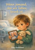 Wenn jemand, den wir lieben, krank ist