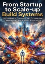 From Startup to Scale-up: Build Systems