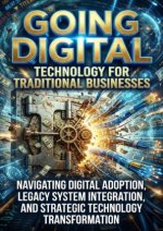 Going Digital: Technology for Traditional Businesses