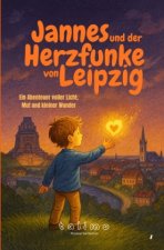 Jannes und der Herzfunke von Leipzig