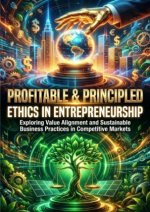 Profitable & Principled: Ethics in Entrepreneurship