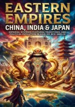 Eastern Empires: China, India & Japan