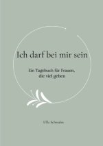 Ich darf bei mir sein