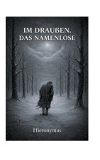 Im Draußen.