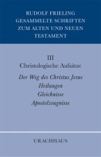 Gesammelte Schriften zum Alten und Neuen Testament: Christologische Aufsätze