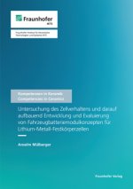 Untersuchung des Zellverhaltens und darauf aufbauend Entwicklung und Evaluierung von Fahrzeugbatteriemodulkonzepten für Lithium-Metall-Festkörperzelle