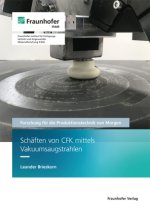 Schäftung von CFK mittels Vakuumsaugstrahlen