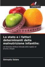 Lo stato e i fattori determinanti della malnutrizione infantile: