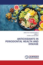 ANTIOXIDANTS IN PERIODONTAL HEALTH AND DISEASE