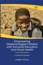 Empowering Disadvantaged Children With Inclusive Education & Good Health