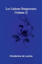 Les liaisons dangereuses (Volume 2)