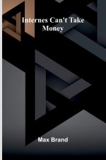 Internes Can't Take Money
