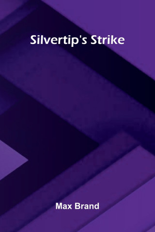 Silvertip's Strike