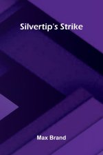 Silvertip's Strike