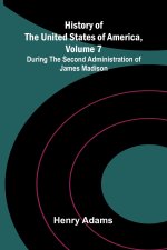 History of the United States of America, Volume 7