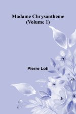 Madame Chrysantheme (Volume 1)