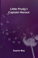 Little Prudy's Captain Horace
