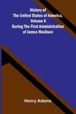 History of the United States of America, Volume 6