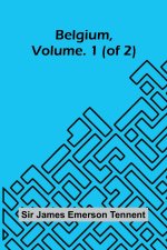 Belgium, Vol. 1 (of 2)