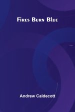 Fires Burn Blue