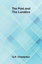 The Poet and the Lunatics