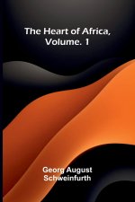 The heart of Africa, Vol. 1
