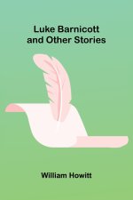 Luke Barnicott, and Other Stories