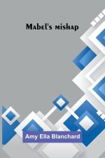 Mabel's mishap