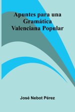 Apuntes para una Gramática Valenciana Popular