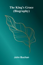 The King's Grace (Biography)