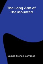 The long arm of the Mounted