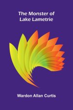 The Monster of Lake Lametrie