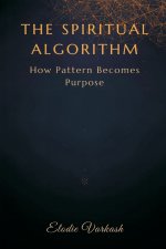 The Spiritual Algorithm