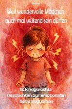 Weil wundervolle Mädchen auch mal wütend sein dürfen