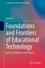 Foundations and Frontiers of Educational Technology