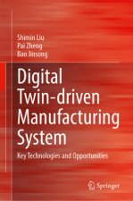 Digital Twin-Driven Manufacturing System