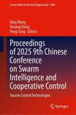 Proceedings of 2025 9th Chinese Conference on Swarm Intelligence and Cooperative Control