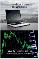 Fooled by Technical Analysis