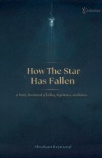 How The Star Has Fallen