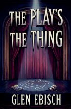 The Play's The Thing
