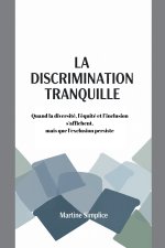 LA DISCRIMINATION TRANQUILLE